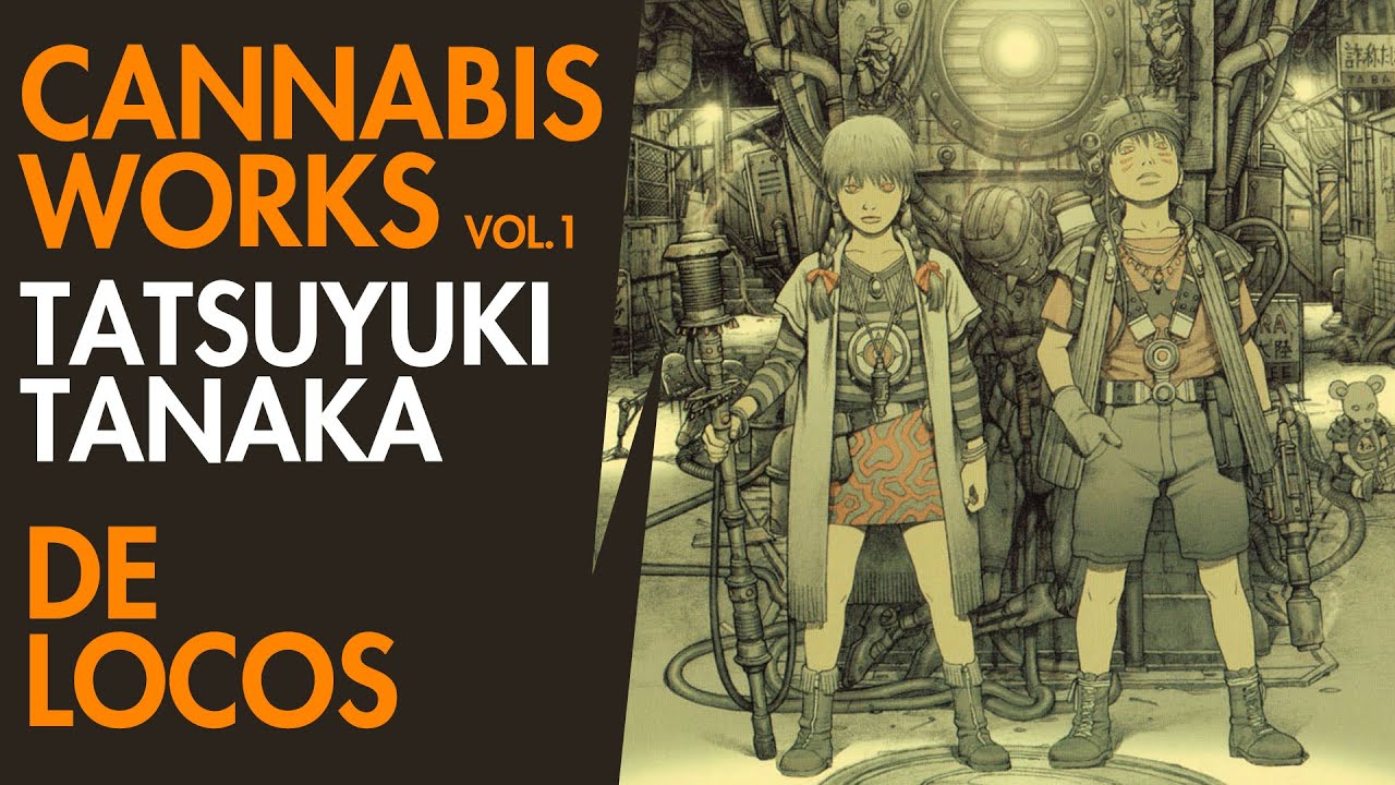 CANNABIS WORKS (vol.1) x TATSUYUKI TANAKA - Artistic Demoralizations -