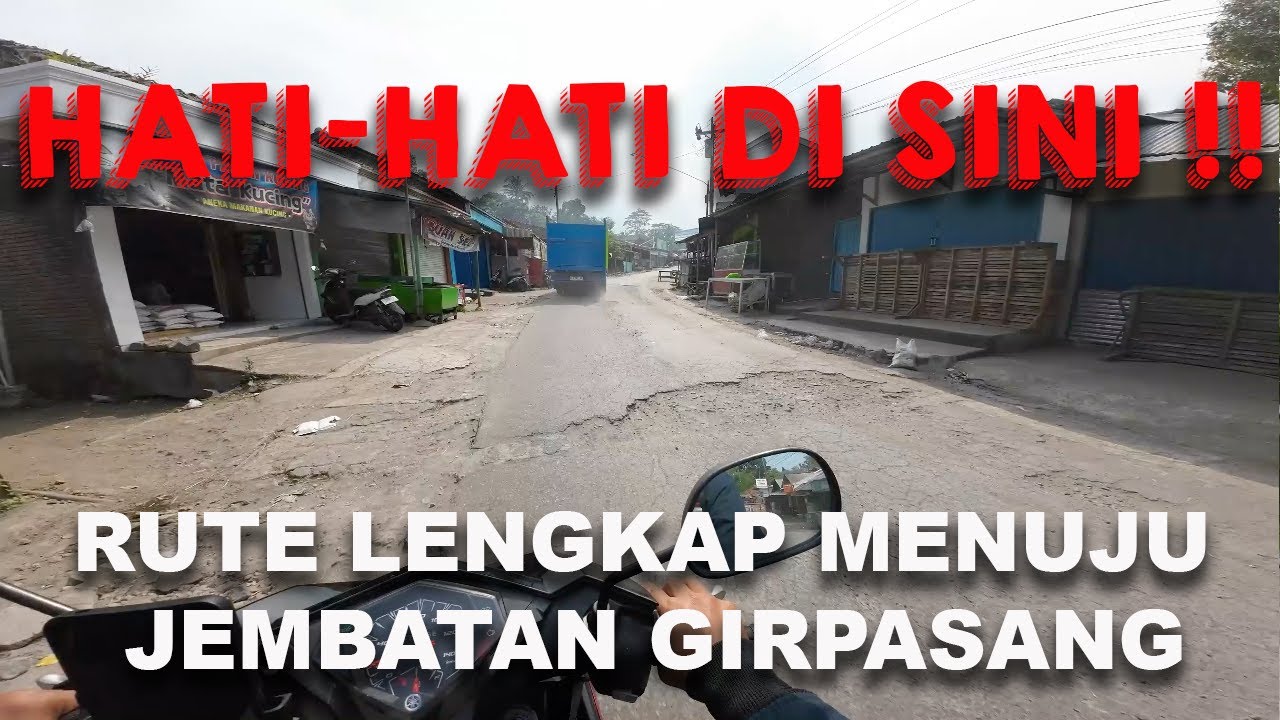 Part 1: Rute Terbaik Menuju Jembatan Girpasang dari Klaten Kota