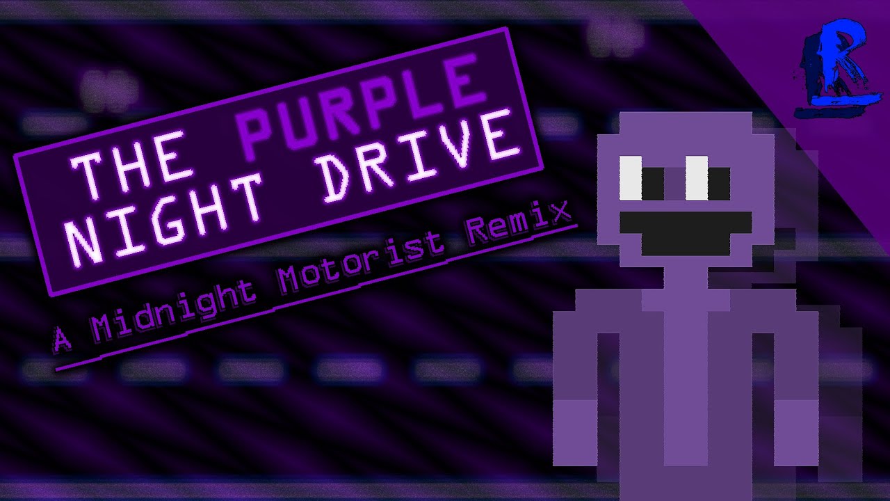 Richard - [ FFPS ] The Purple Night Drive (A Midnight Motorist Remix) (FNAF Anniversary special!)