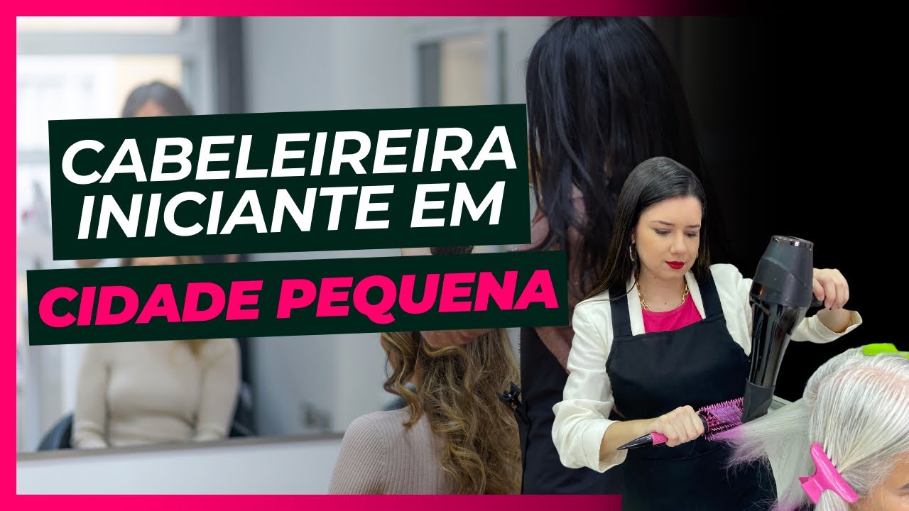 Começando do zero com cabelos, em cidade pequena