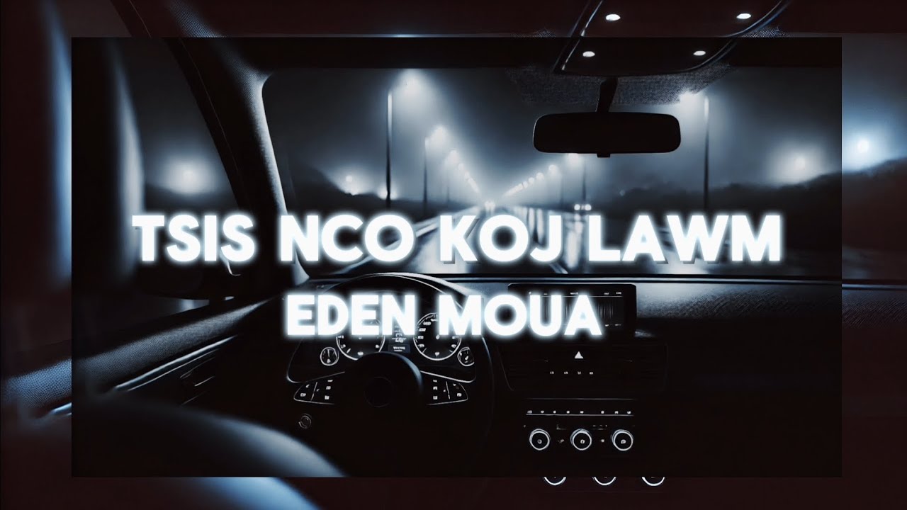 Eden Moua - 'Tsis Nco Koj Lawm' (Moving On) [Official Lyric Video]