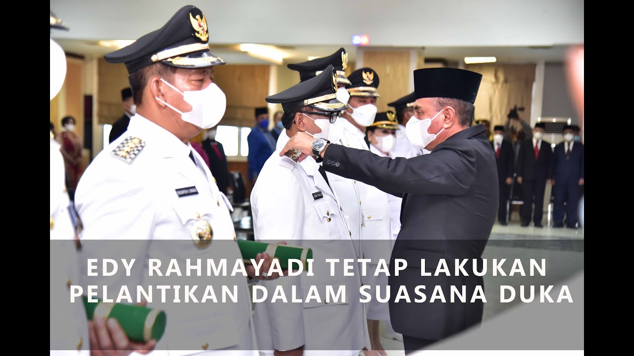 Edy Rahmayadi Tetap Lakukan Pelantikan Dalam Suasana Duka