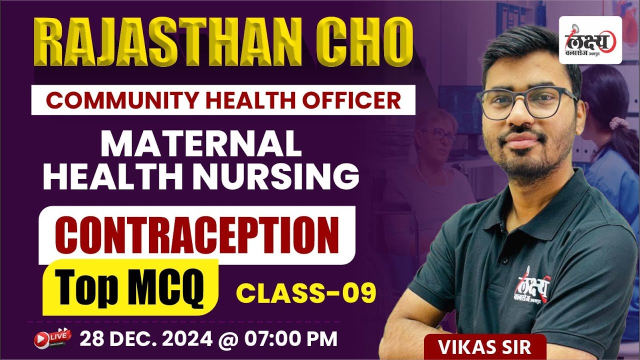 Rajasthan CHO Classes 2025 | Contraception Class| Maternal Health Nursing | Top MCQ| #09 | Vikas Sir