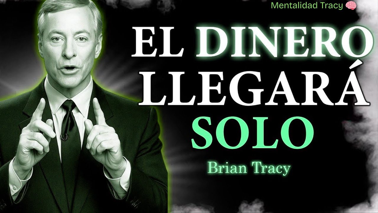 Si haces esto, el DINERO vendrá SOLO 🧠🔥 | Brian Tracy