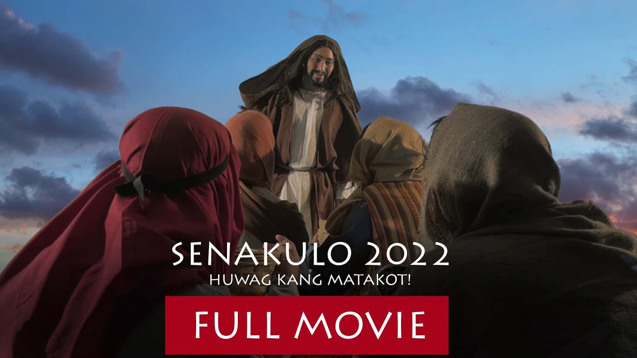 Senakulo 2022 | Huwag kang Matakot! FULL MOVIE