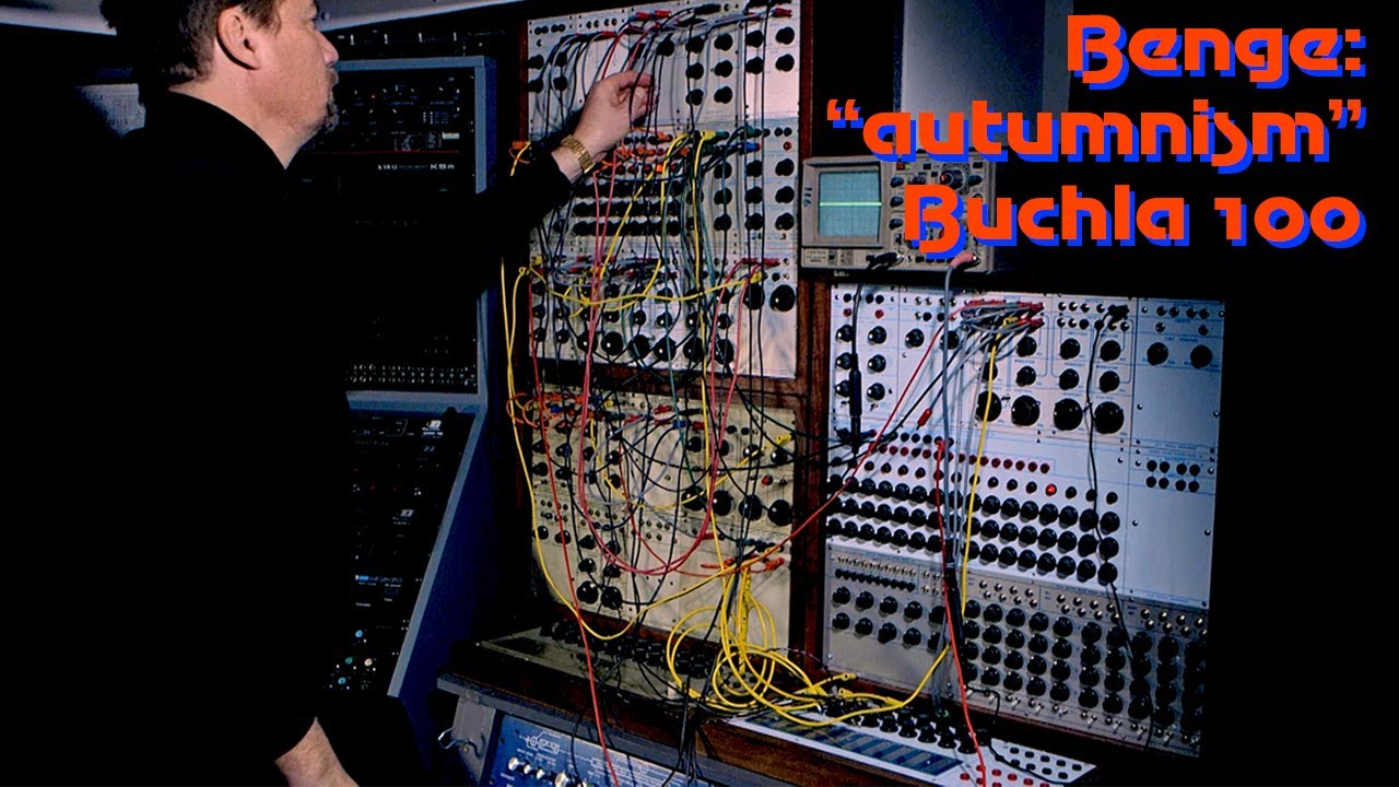 Autumnism - Benge on the Buchla 100