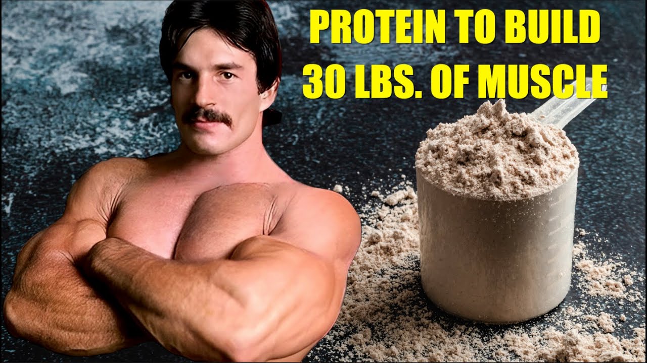 MIKE MENTZER: "HOW MUCH PROTEIN DO YOU NEED TO BUILD 30 POUNDS OF MUSCLE?" 