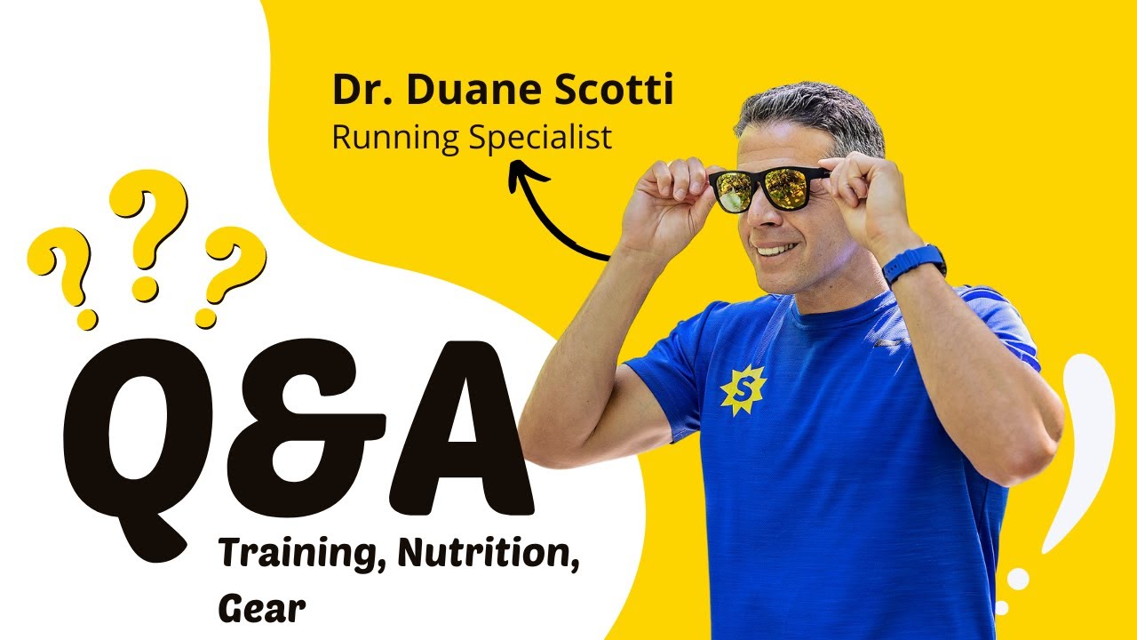 Running, Nutrition, and Gear - Dr. Duane Scotti Answers Your Questions!