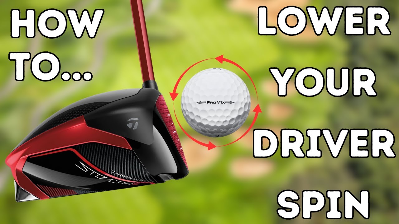 HIGH SPIN WITH DRIVER?? HERE'S WHY AND HOW TO FIX IT....