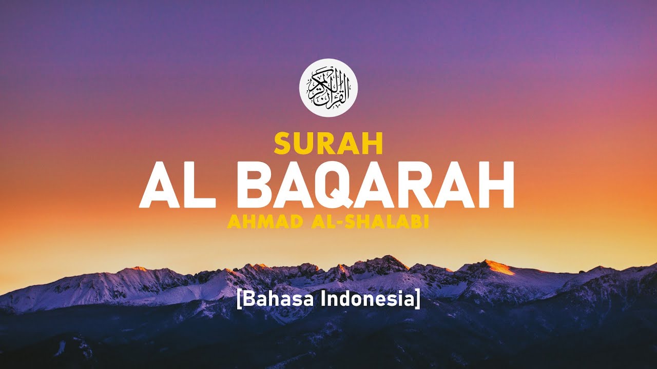 Surah Al Baqarah - Ahmad Al-Shalabi [ 002 ] I Bacaan Quran Merdu