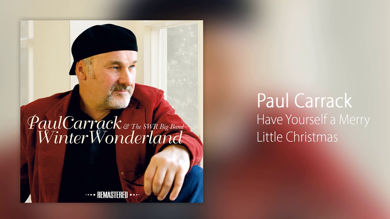 Paul Carrack - Have Yourself a Merry Little Christmas