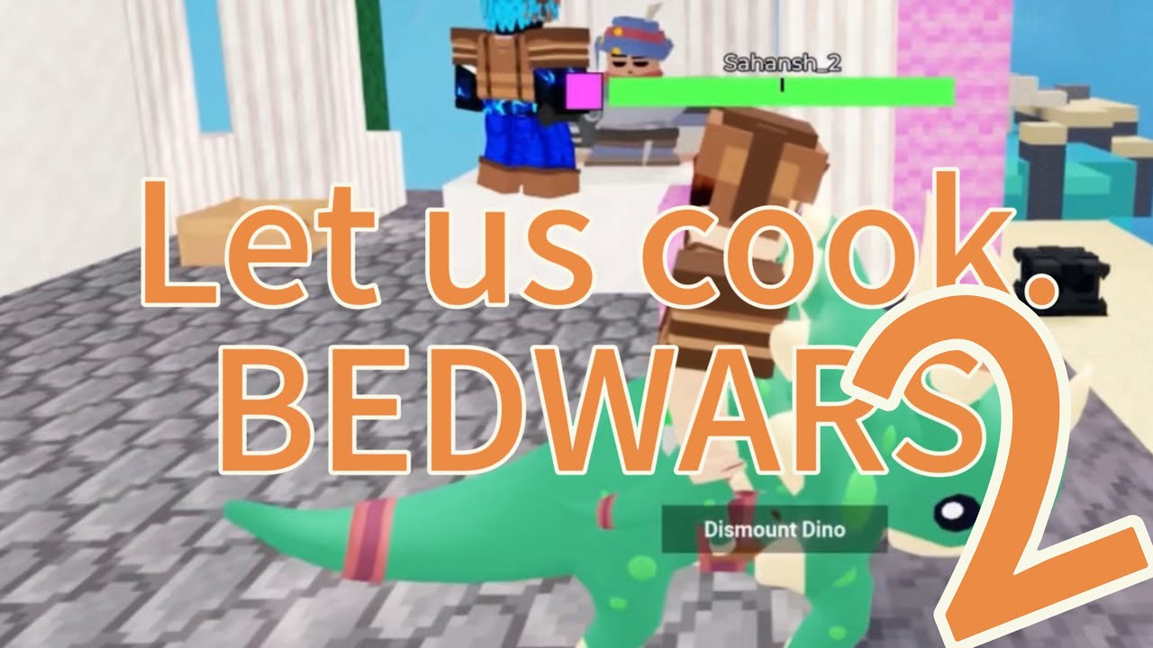 I help my cousin revive BEDWARS 2( includes holly[not from stranger things])