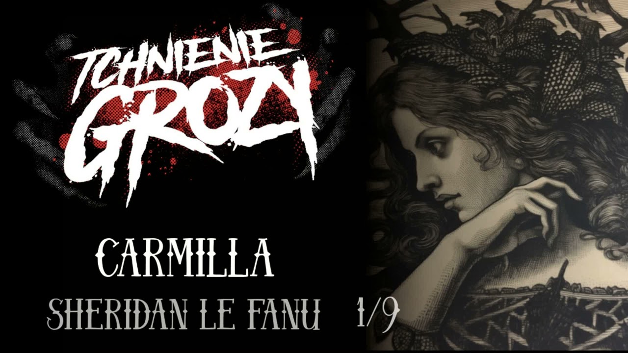 #215: Joseph Sheridan Le Fanu - Carmilla 1/9