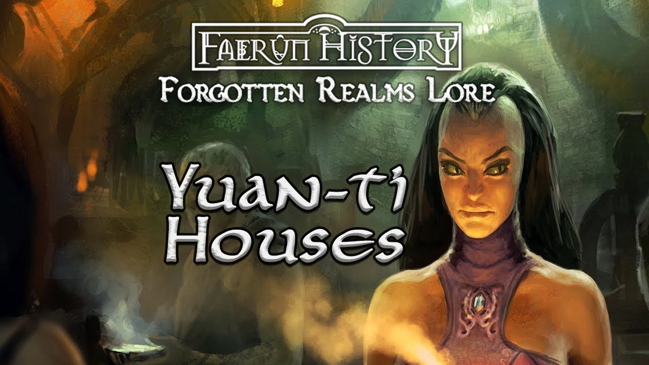 Yuan-ti Houses - Forgotten Realms Lore