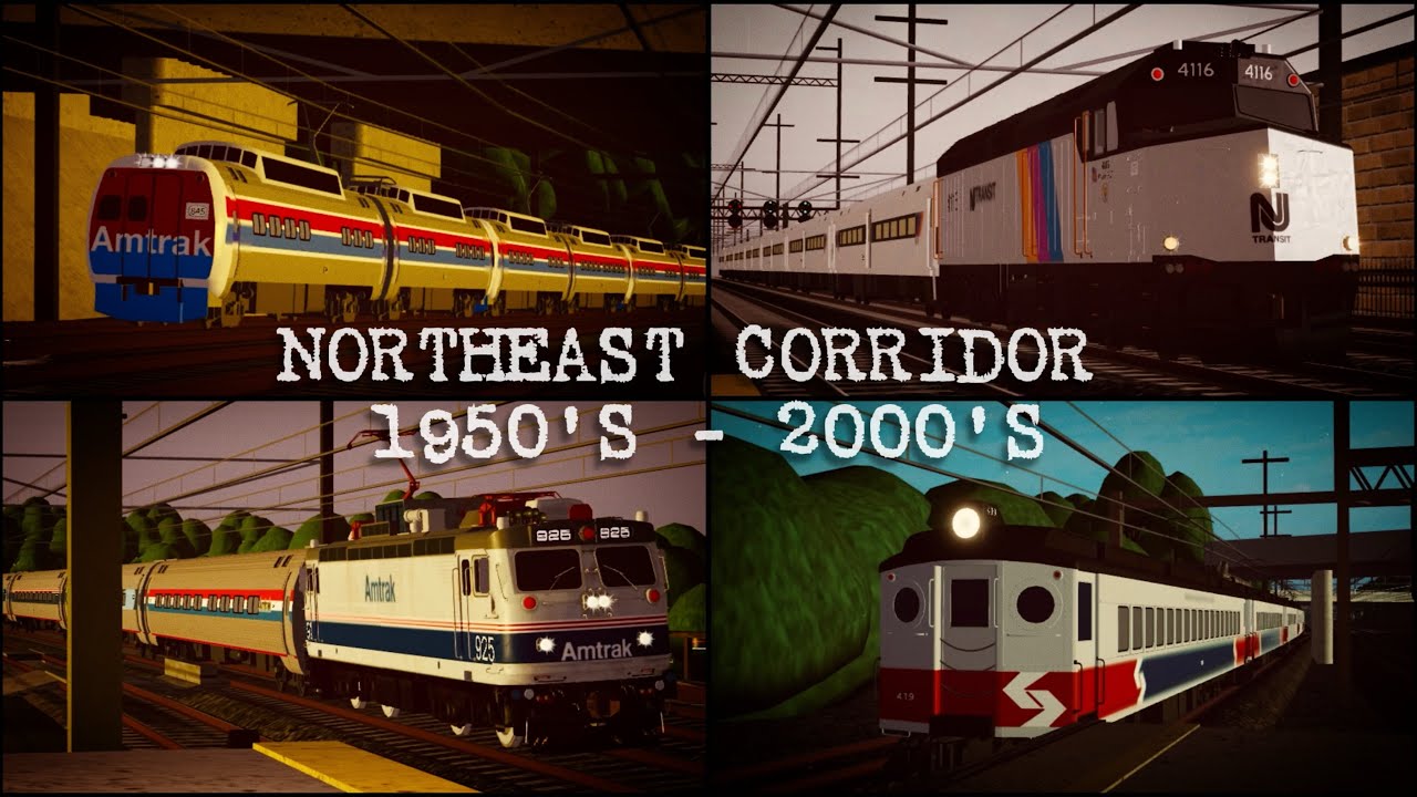 Action on the Northeast Corridor: 1950’s - 2000’s (Roblox)