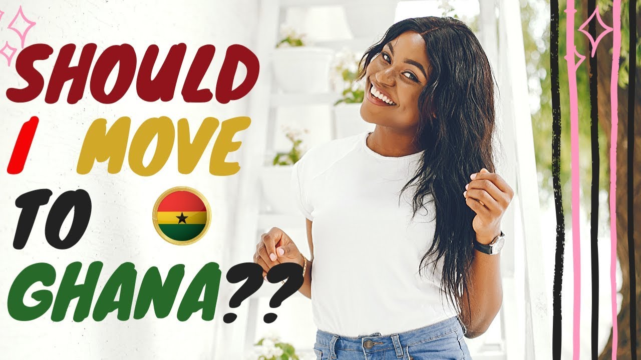 The Reason Why You Should MOST DEFINITELY Move To Ghana NOW!