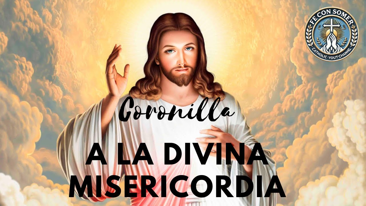 SÁBADO 28 DE FEBRERO, CORONILLA A LA DIVINA MISERICORDIA. 
