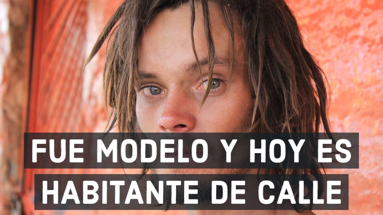 Fue Modelo y hoy es Habitante de Calle - Testimonio completo
