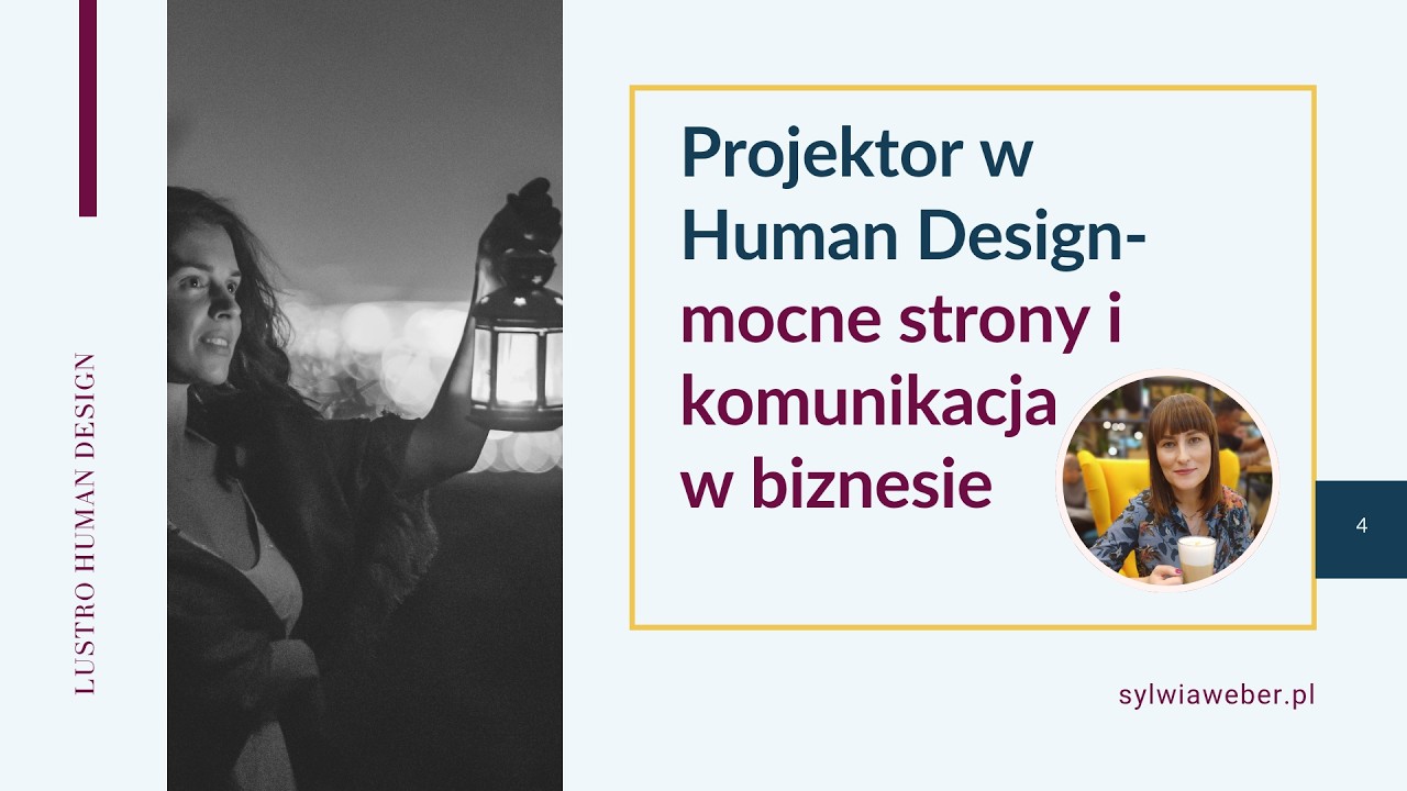 Projektor w Human Design- mocne strony i komunikacja w biznesie.