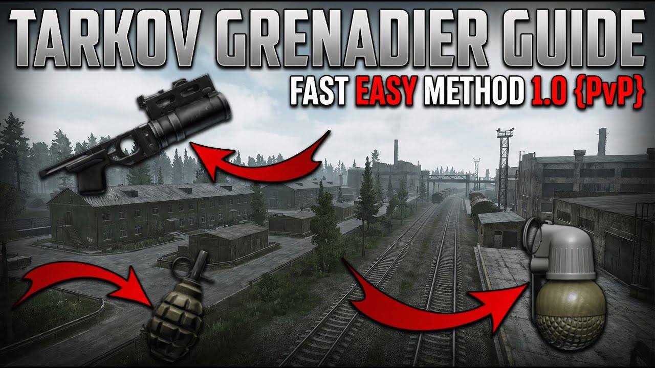 Tarkov Grenadier Guide FAST EASY METHOD 1.0 {PvP}