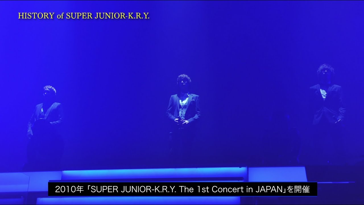 SUPER JUNIOR-K.R.Y. / HISTORY of SUPER JUNIOR-K.R.Y.