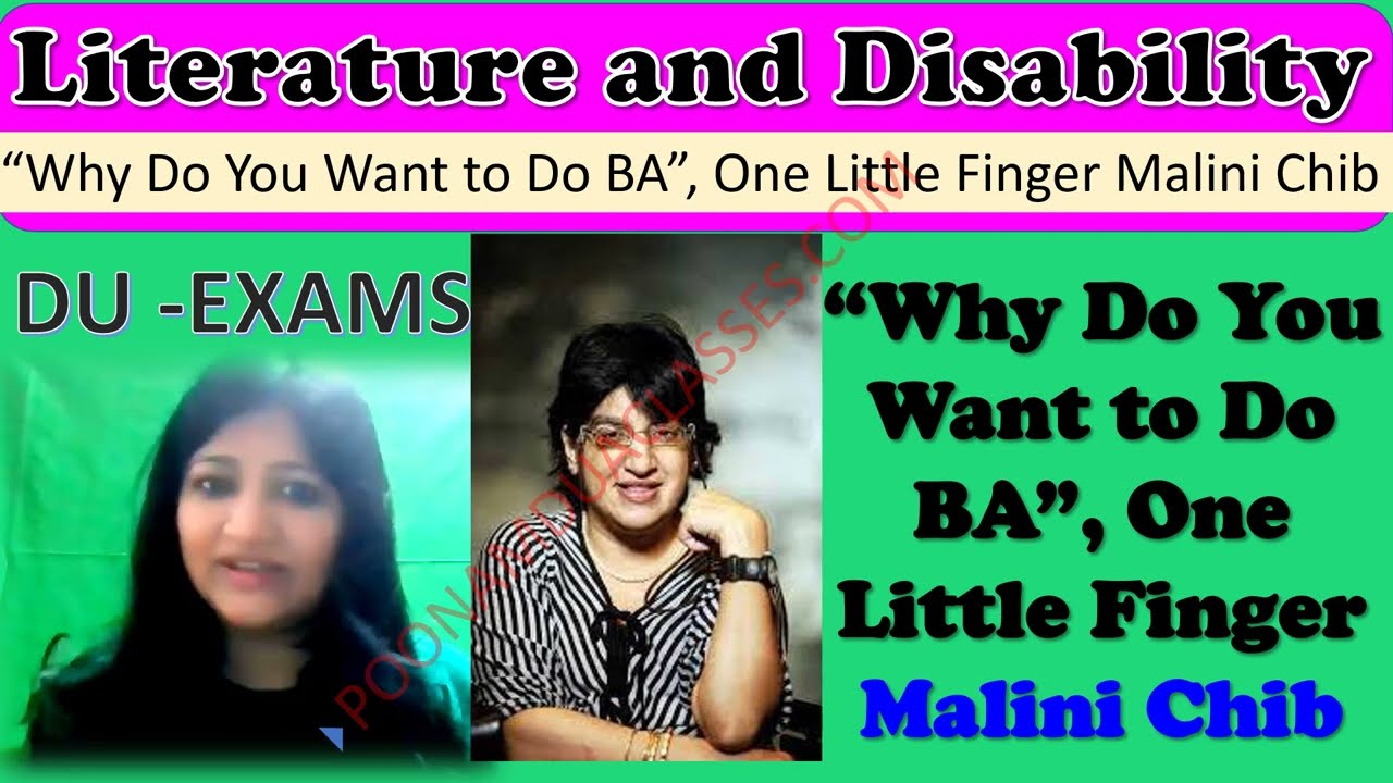 “Why Do You Want to Do BA”, One Little Finger Malini Chib  (DSE) 4 Literature and DISABILITY DU