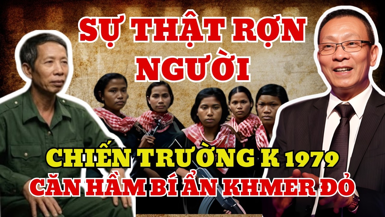Sự Thật Rợn Người Về Chiến Trường K: Căn Hầm Không Ai Dám Nhắc Lại