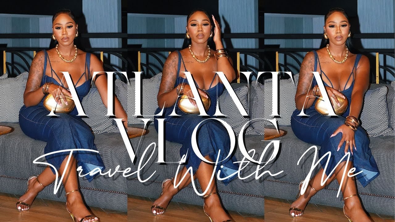 ATLANTA VLOG | GIRLS TRIP | THINGS TO DO IN ATLANTA | TOAST | VACATION VLOG | THE STARLING HOTEL