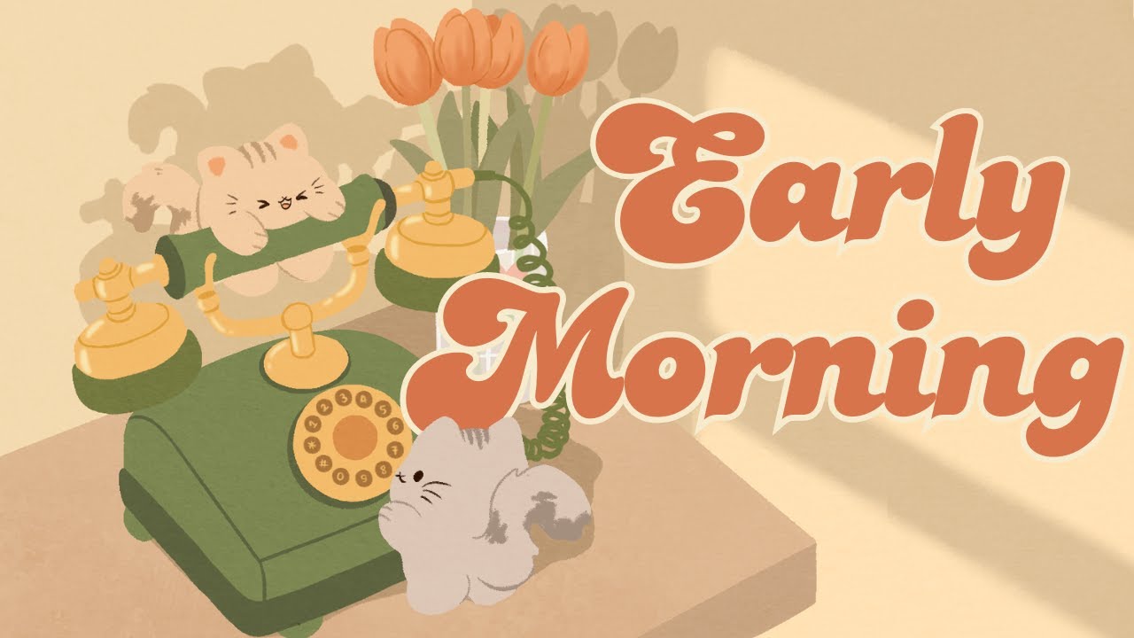 Early Moring Lofi ☀️Lofi Kitty 🌟1 Hr Song 🌷☕lofi chill【Cute lofi music mix】🎶study/aesthetic/chill 🍂