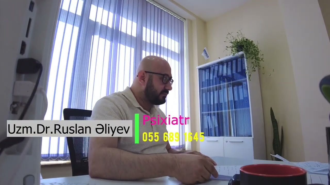 Uzman Psixiatr Ruslan Əliyev | Şadam ki....