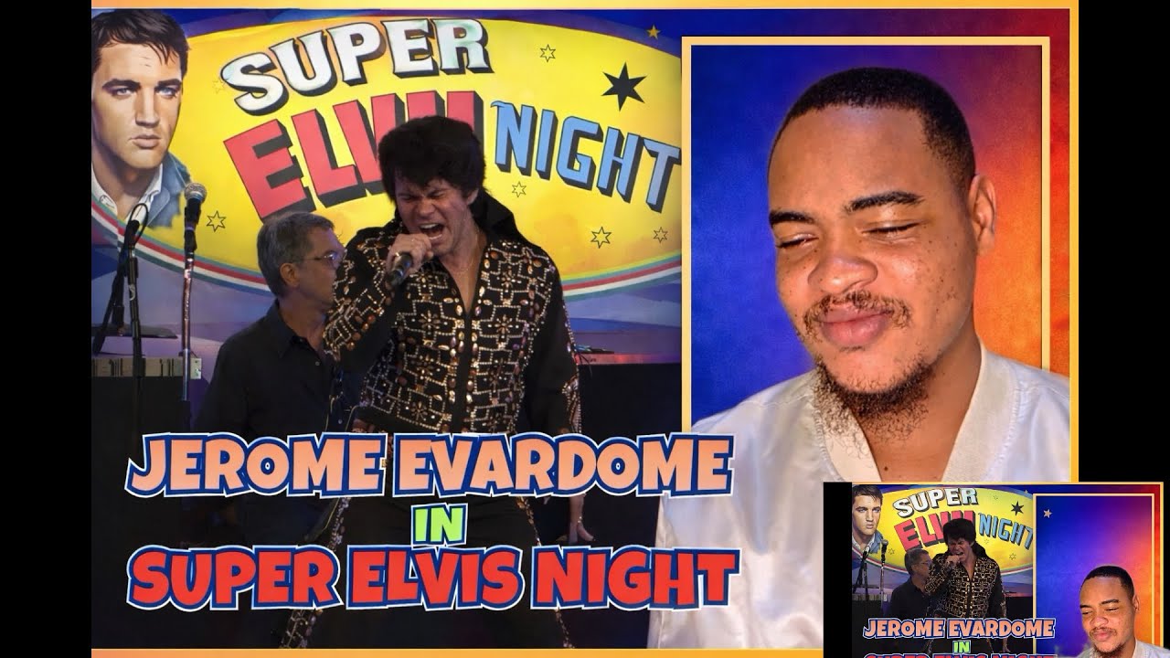 JEROME EVARDOME In Super Elvis Night. (Full Performance) REACTION