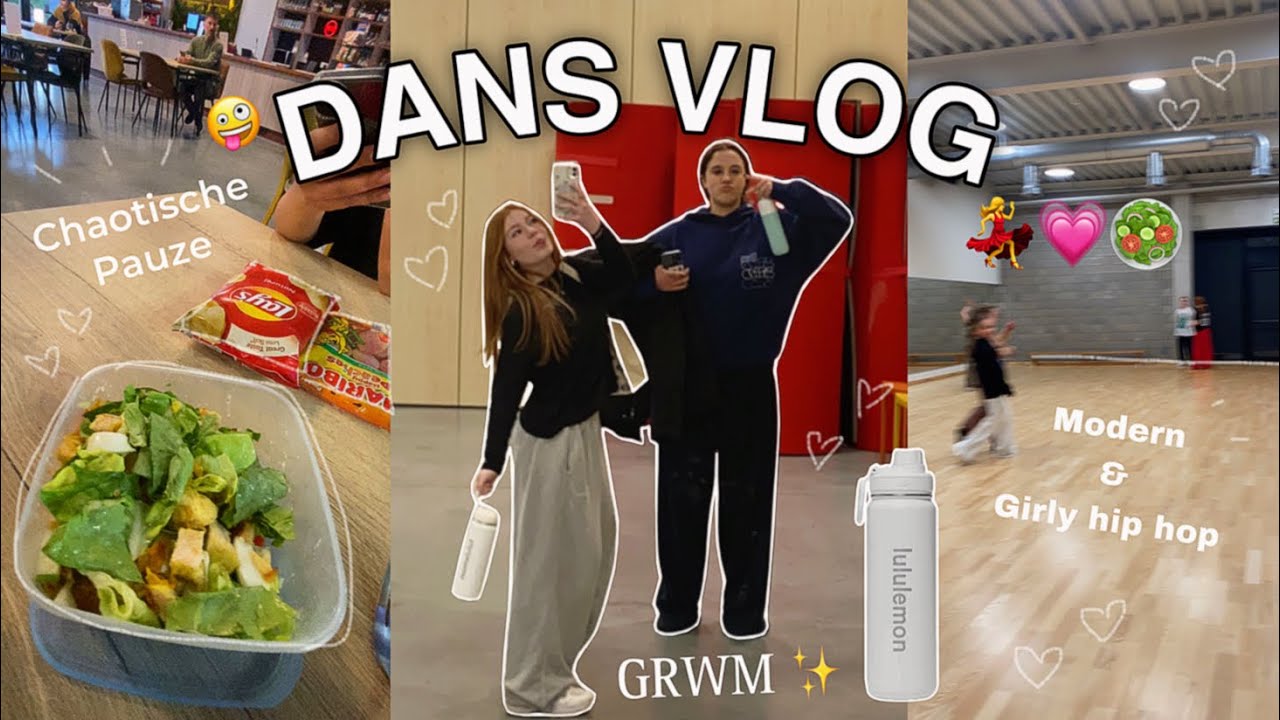DANS VLOG! 💃 GRWM | dansen | babbelen (ft. Ayla💕) modern & girly hip hop