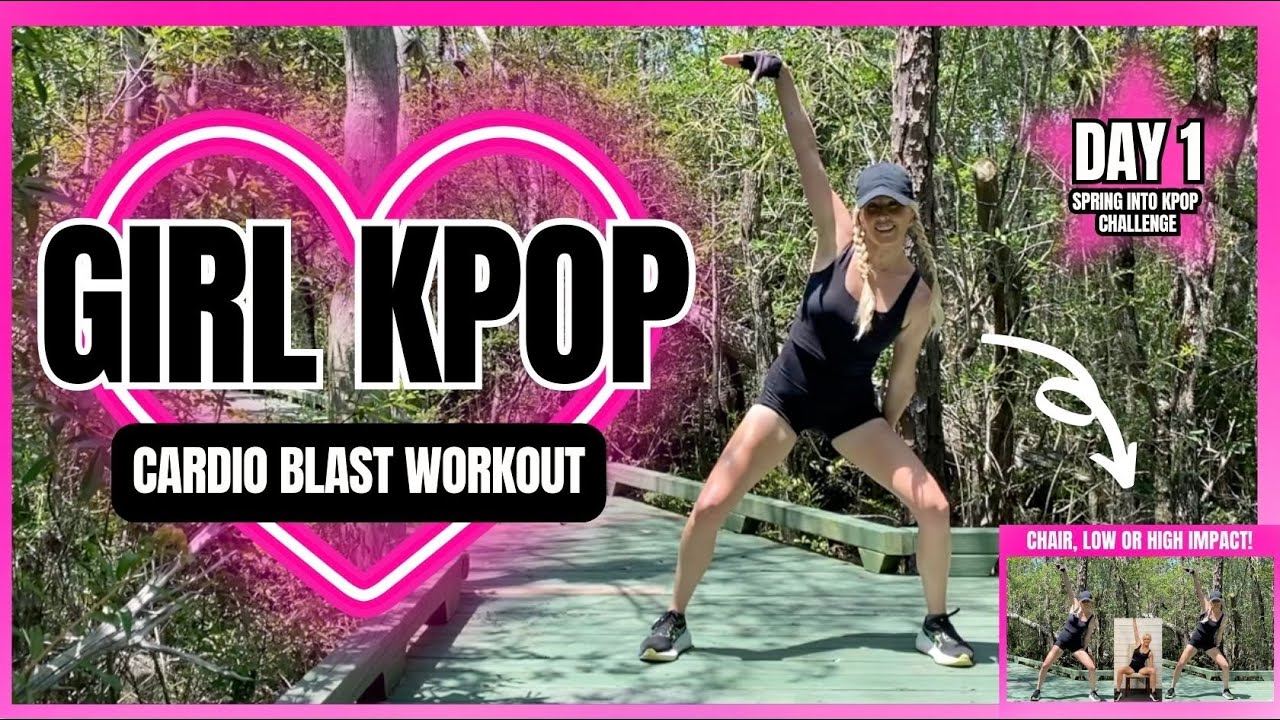 DAY 1 💗 GIRL KPOP CARDIO BLAST 💗 SPRING INTO KPOP CHALLENGE 💗 HIGH/LOW IMPACT & CHAIR ACCESSIBLE