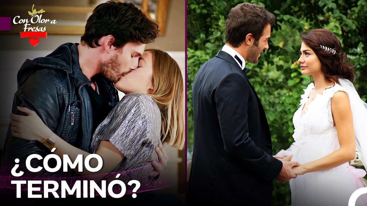 ¿Cómo Terminó El Amor De Çağla y Burak? - Con Olor a Fresas