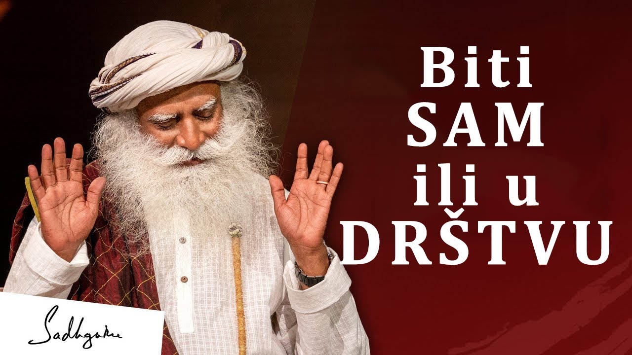 Biti sam ili u društvu? | Sadhguru