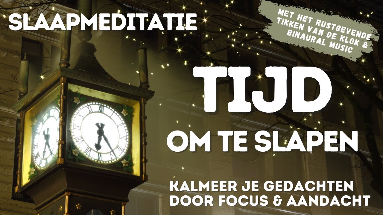 Slaapmeditatie Tijd om te Slapen | Kalmeer Gedachten door Focus & Aandacht Mindfulness & Affirmaties