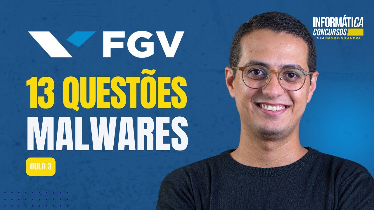 Questões Malwares | Banca FGV | Informática para concursos com professor Danilo Vilanova #opior