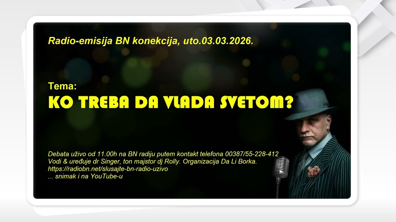 KO TREBA DA VLADA SVETOM? || BN KONEKCIJA