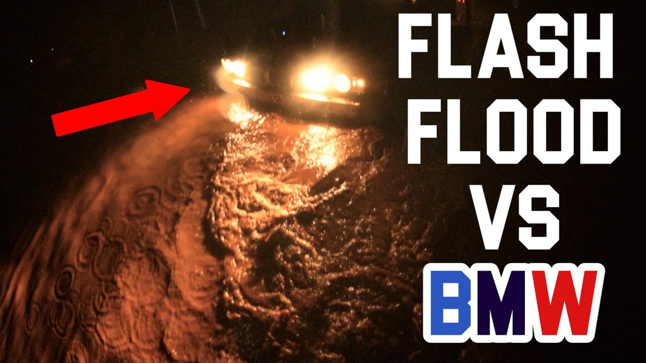 I TOTALED MY BMW DRIVING IN A FLASH FLOOD!!