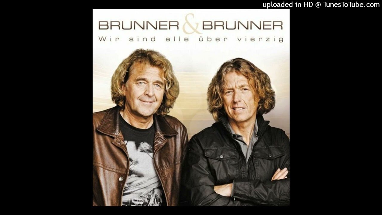 Brunner & Brunner - Wir Sind Alle Über 40 (Andre S & The Three Musketeers Bootleg)