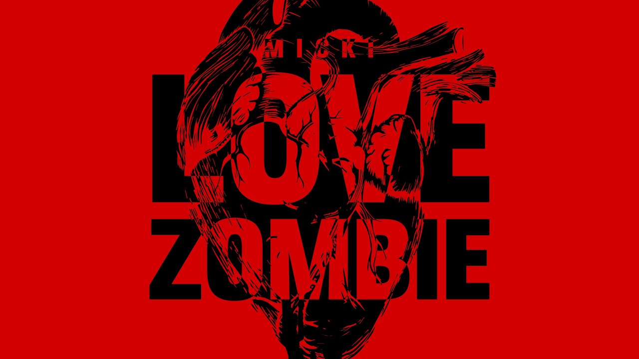 Micki - Love Zombie
