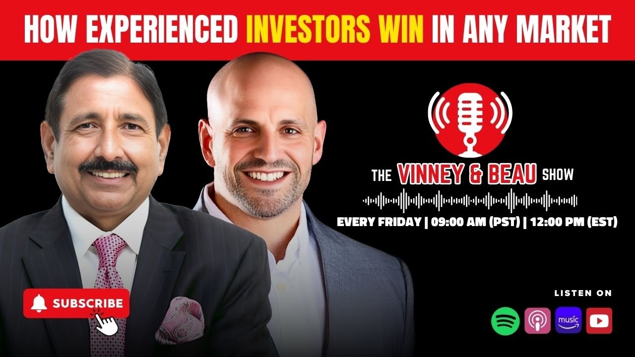 How Experienced Investors Win in Any Market | The Vinney and Beau Show