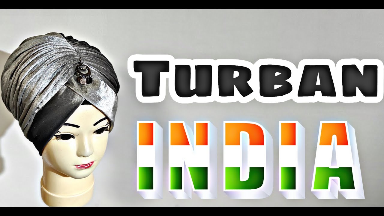 Turban INDIA 2022 yilning trend turbanlaridan biri, oson usulda