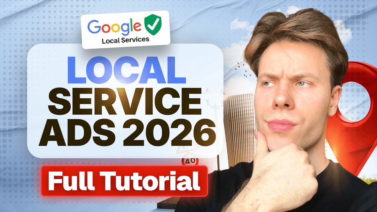 Google Local Service Ads Full Tutorial (A-Z Crash Course)