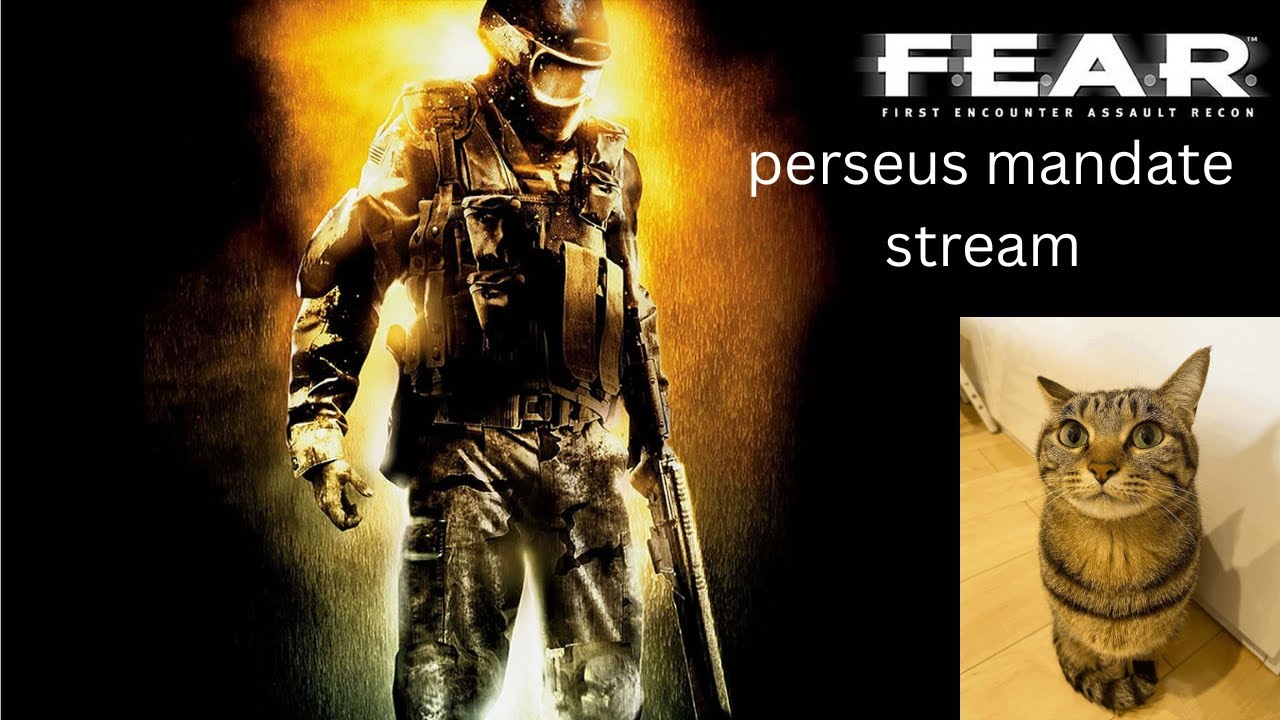F.E.A.R. Perseus Mandate Stream