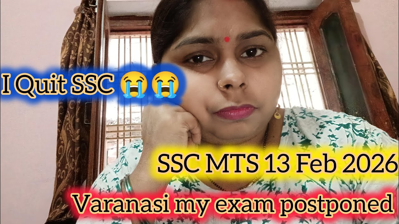 I Quit SSC? 😭 | SSC MTS 13 Feb 2026 Exam Postponed | Varanasi