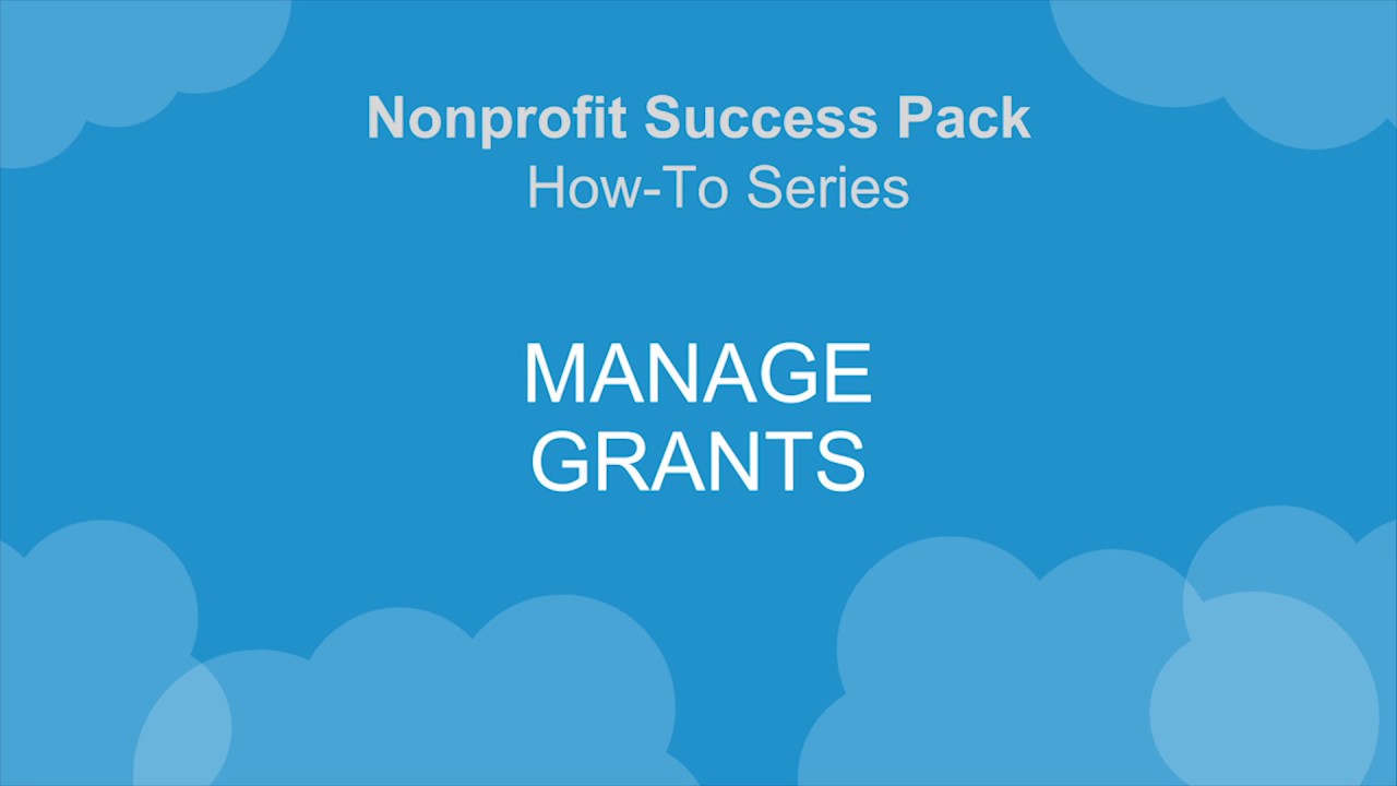 Nonprofit Salesforce How-To-Series: NPSP Create and Manage Grants