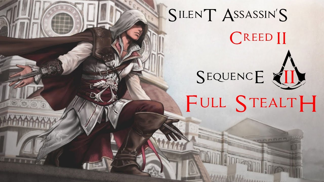 Silent Assassin's Creed 2: Sequence 2 Full Stealth