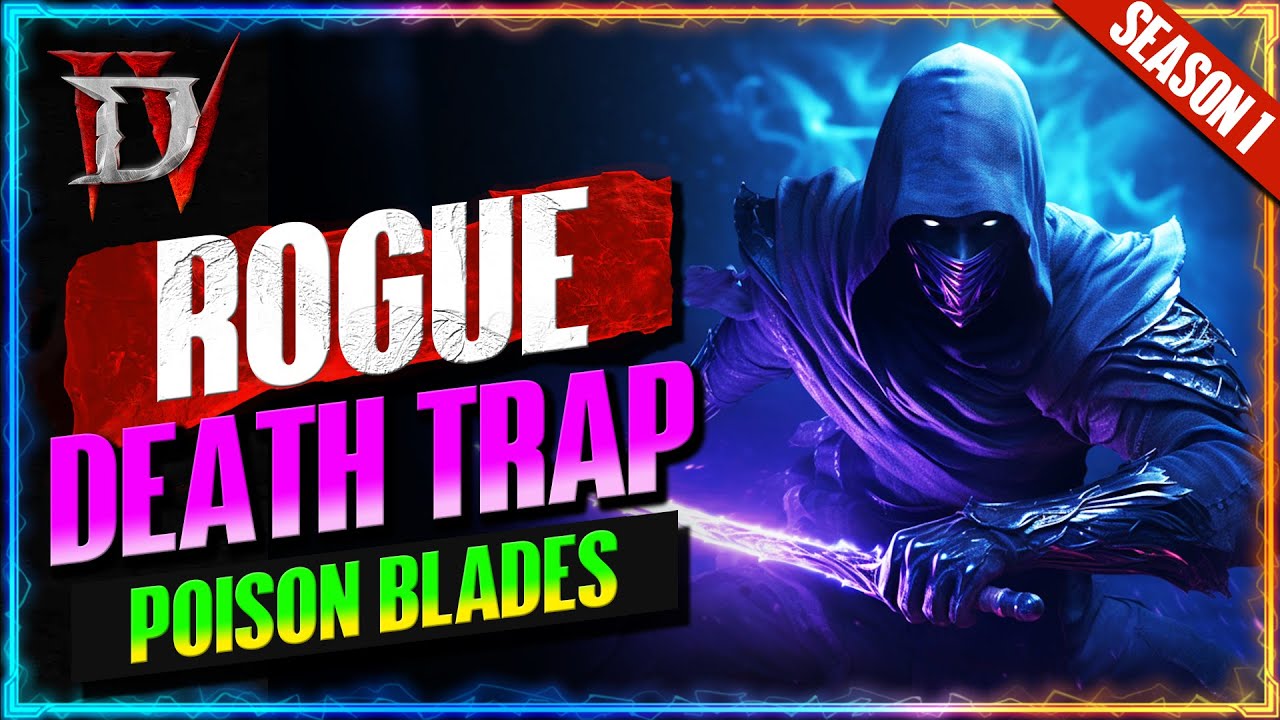 Updated DEATH TRAP POISON BLADES Rogue Guide | Best Rogue Build Season 1 | Diablo 4