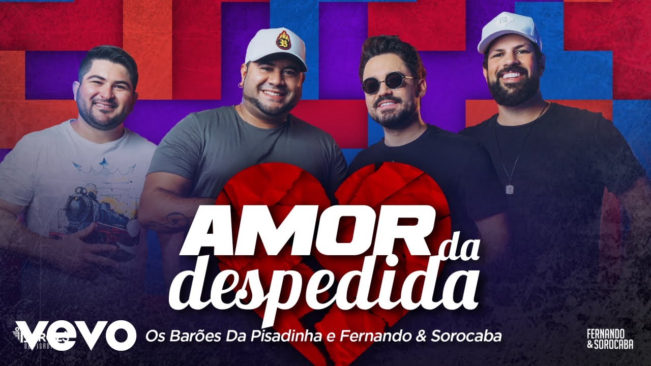Os Bar&otilde;es da Pisadinha, Fernando & Sorocaba - Amor da Despedida (Lyric Video)